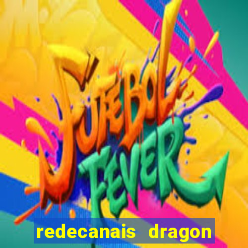 redecanais dragon ball diamond